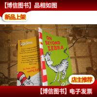 Dr.Seuss On Beyond Zebra