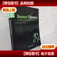 Android ForensicsAndroi 取证:谷歌Android调查分析和手机安全
