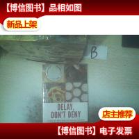 DELAY DONT DENY 延迟不要拒绝 (未开封)