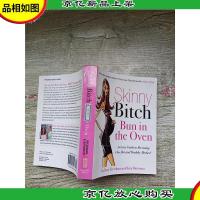 Skinny Bitch Bun in the Oven