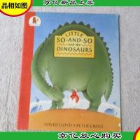 Little So-and-so and the Dinosaurs