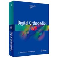 [旗舰店   ] Digital Orthopedics 数字骨科学 英文版 裴国献 主编 骨科外科学 978711