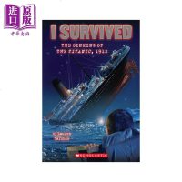 学乐我是生存者:1912年泰坦尼克号的沉没 I SURVIVED 儿童科普 章节书 桥梁书 7~12岁 英文原版 儿