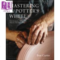 Mastering the Potters Wheel: Techniques, Tips 英文原版 掌握波特车轮: