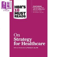 HBRs 10 Must Reads on Strategy for Healthcare HBRs 10 Must