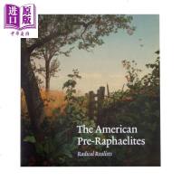 美国拉斐尔前派:激进的现实主义者 英文原版 The American Pre-Raphaelites[中商原版]商贸