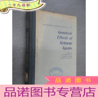 正 九成新GENOTOXIC EFFECTS OF AIRBORNE AGENTS 16开 658页