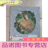正 九成新英文书;THE LITTLE BIRD WHO HURT HIS WING 一只受了伤的小鸟