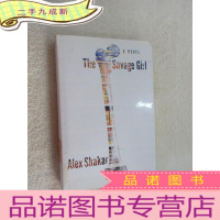 正 九成新英文 THE SAVAGE GIRL ALEX SHAKAR 共275页 本