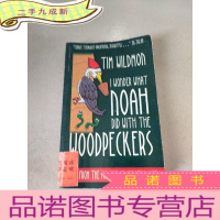 正 九成新I WONDER WHAT NOAH DID WITH THE WOODPECKERS:我想知道诺亚对啄木鸟