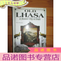 正 九成新OLD LHASA A Sacred City at Dusk 老拉萨 圣城暮色 (大32开,硬)