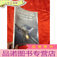 正 九成新F-100 Super Sabre Units of the Vietnam War (16开)[详见