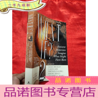 正 九成新What If II: Eminent Historians Imagine Wh... ( 小16开)