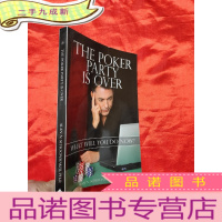 正 九成新The Poker Party Is over: What Will You Do Now? (大32开