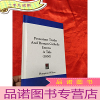正 九成新Protestant Truths And Roman Catholic Errors: A Tale (1