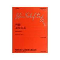 约翰·塞巴斯蒂安·巴赫英国组曲:维也纳原始版:中外文对照:BWV 806-811 (德)巴赫,李曦微
