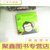 正 九成新英文原版 That's Not My Monkey. 那不是我的:猴子 尤斯伯恩