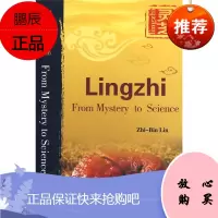 灵芝从神奇到科学 全英文版 医学书籍 Lingzhi From Mystery to Scienc