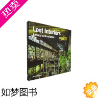 [正版][]Lost Interiors 被遗忘的室内 Beauty in Desolation 废弃建筑 废墟摄影