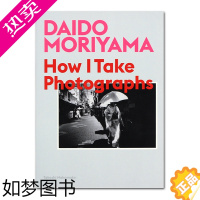 [正版]原版 Daido Moriyama: How I Take Photographs 森山大道 我如何创造 森