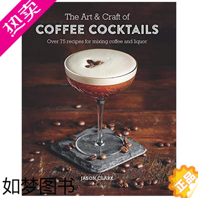 [正版]The Art & Craft of Coffee Cocktails 咖啡鸡尾酒的艺术 生活类 酒文化 英文原