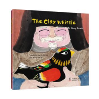 全新正版The clay whistle9787511062628海豚出版社