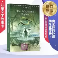 [正版图书]The Magician’s Nephew 英文原版小说 魔法师的外甥 纳尼亚传奇1 英文版进口原版英语书籍