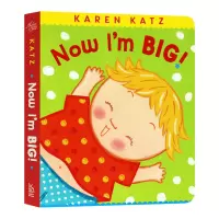 [正版图书]我长大了 英文原版绘本 Now I'm Big Karen Katz 凯伦卡茨 幼儿英语启蒙认知纸板书 早教