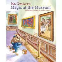 [正版图书]奥利弗先生在博物馆里的魔法 Mr. Owliver s Magic at the Museum 儿童类书