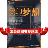 [99]复印梦想:乔威尔逊和他的施乐传奇9787302155331[美]埃利斯,郭媛媛,