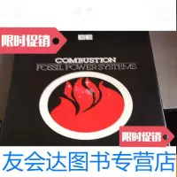 [二手9成新]COMBUSTIONFOSSILPOWERSYSTEMS[燃烧化石动力系统] 97813012292