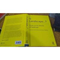 Is Landscape...?: Essays on the Identity of Landscape