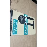 IT Governance: How Top Performers Manage IT Decision Rights