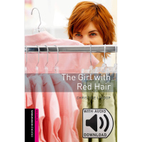 Oxford Bookworm Library: tarter Level: The Girl with Red Hai