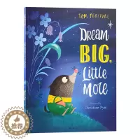 [醉染正版]英文原版进口Tom Percival:Dream Big, Little Mole 大梦想,小鼹鼠 低幼儿童