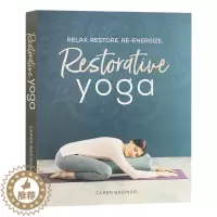 [醉染正版]恢复性瑜伽 放松 恢复 新活力 Restorative Yoga 瑜伽练习指南 英文原版健康生活百科科普参考