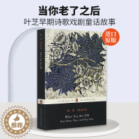 [醉染正版]英文原版 When You Are Old 当你老了之后 叶芝早期诗歌戏剧童话故事作品文集 Yeats 获诺