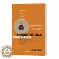 [醉染正版]无条件养育 Unconditional Parenting 英文原版家庭育儿 英文版进口英语书籍