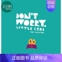 [正版]Chris Haughton Don't Worry Little Crab 克里斯霍顿别担心小螃蟹 英文原版