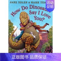 恐龙怎样说我爱你 [正版]How Do Dinosaurs 家有恐龙系列 吴敏兰书单 行为养成 安全教育 情商培养 3-