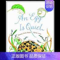 [正版]An Egg Is Quiet安静的鸡蛋 英文儿童绘本 认知启蒙科普读物适合3-6岁原版进口图书书籍