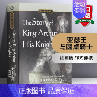 亚瑟王与圆桌骑士 [正版] 亚瑟王与圆桌骑士 The Story of King Arthur and His Knig