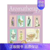 [正版]芳香疗法Aromatherapy 精油香气香薰香氛百科图册图集 英文原版 心灵身体治愈 生活趣味