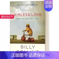 [正版]英文原版诗集 Aimless Love New and Selected Poems无目的的爱 新诗选 纽约时报