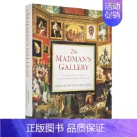 [正版]狂人画廊:艺术史上奇特绘画/雕塑/奇闻异事The Madman’s Gallery英文艺术总论历史理论评论精