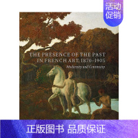 [正版] 1870-1905 年法国艺术中过去的存在:现代性和连续性英文艺术总论历史理论评论进口原版书The Pre