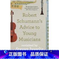 [正版]预订 Robert Schumann's Advice to Young Musicians: Revisit