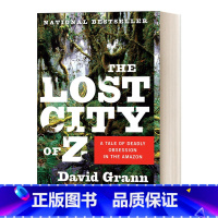 失落之城Z [正版]英文原版 The Lost City of Z 失落之城Z 亚马逊的世纪探险之谜 爱伦坡奖获得者Da