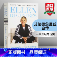 [正版]艾伦德詹尼丝自传 英文原版人物传记 Seriously I'm Kidding 一本正经的玩笑 Ellen D