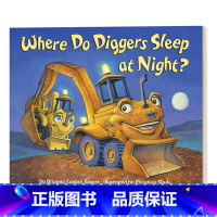 挖土机晚上在哪里睡觉 [正版]英文原版 Where Do Diggers Sleep at Night 挖土机晚上在哪里